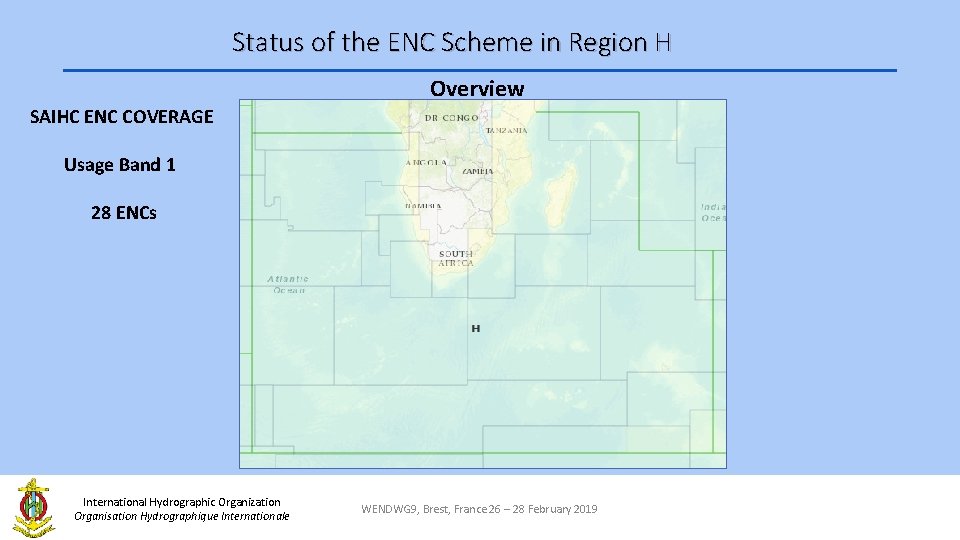 Status of the ENC Scheme in Region H Overview SAIHC ENC COVERAGE Usage Band