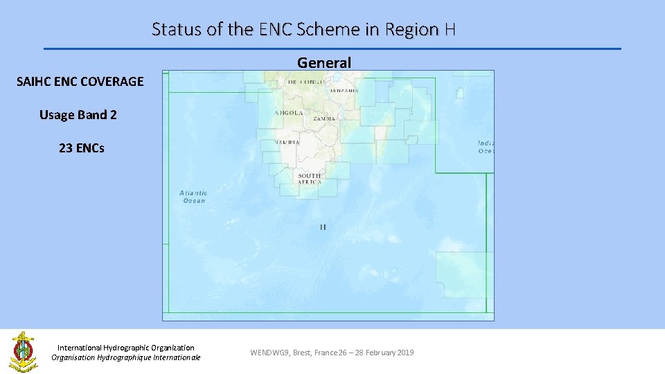Status of the ENC Scheme in Region H General SAIHC ENC COVERAGE Usage Band