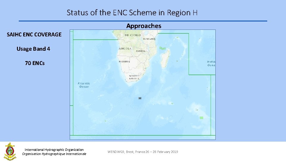 Status of the ENC Scheme in Region H Approaches SAIHC ENC COVERAGE Usage Band