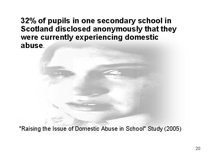 32% of pupils in one secondary school in Scotland disclosed anonymously that they were