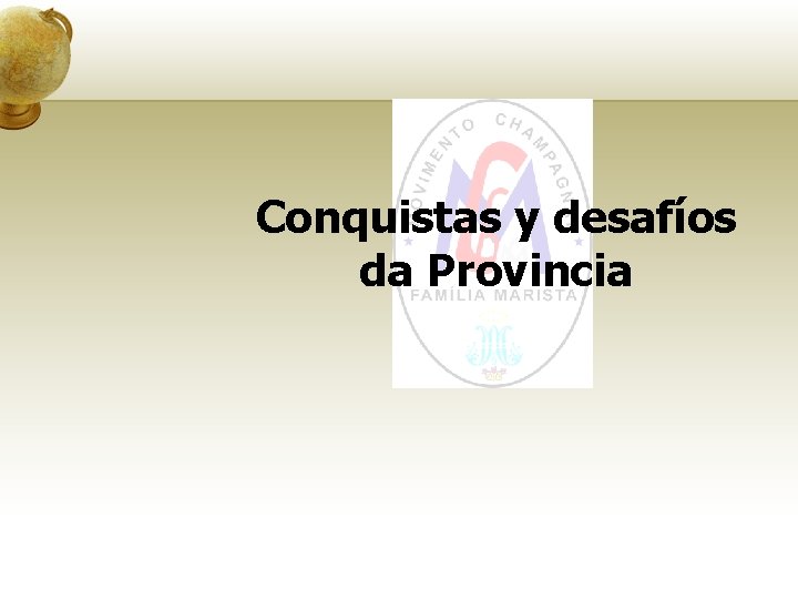 Conquistas y desafíos da Provincia 