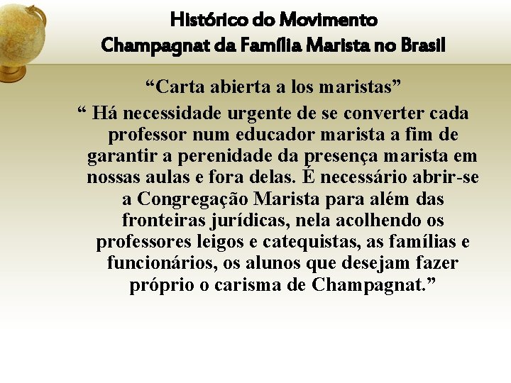 Histórico do Movimento Champagnat da Família Marista no Brasil “Carta abierta a los maristas”