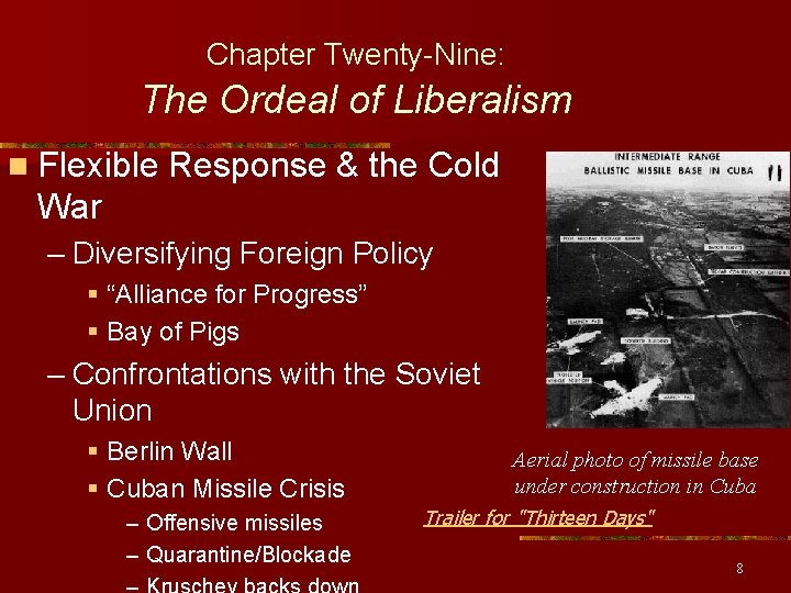 Chapter Twenty-Nine: The Ordeal of Liberalism n Flexible Response & the Cold War –