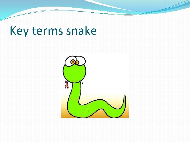 Key terms snake 