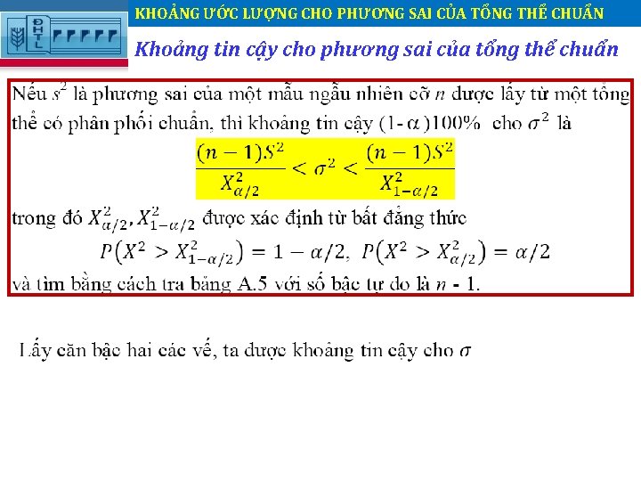 KHOẢNG ƯỚC LƯỢNG CHO PHƯƠNG SAI CỦA TỔNG THỂ CHUẨN. Khoảng tin cậy cho