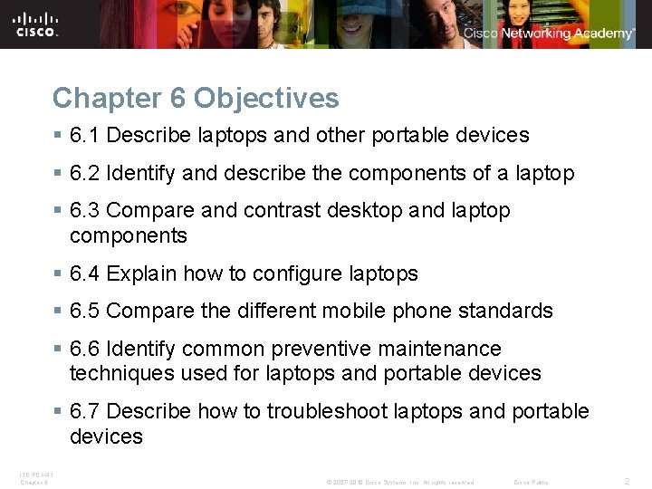 Chapter 6 Objectives § 6. 1 Describe laptops and other portable devices § 6.