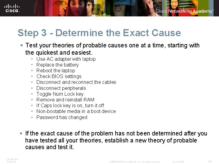 Step 3 - Determine the Exact Cause § Test your theories of probable causes