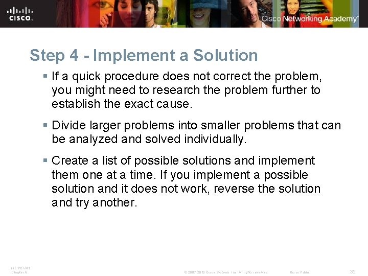 Step 4 - Implement a Solution § If a quick procedure does not correct