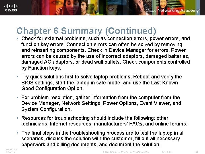 Chapter 6 Summary (Continued) § Check for external problems, such as connection errors, power