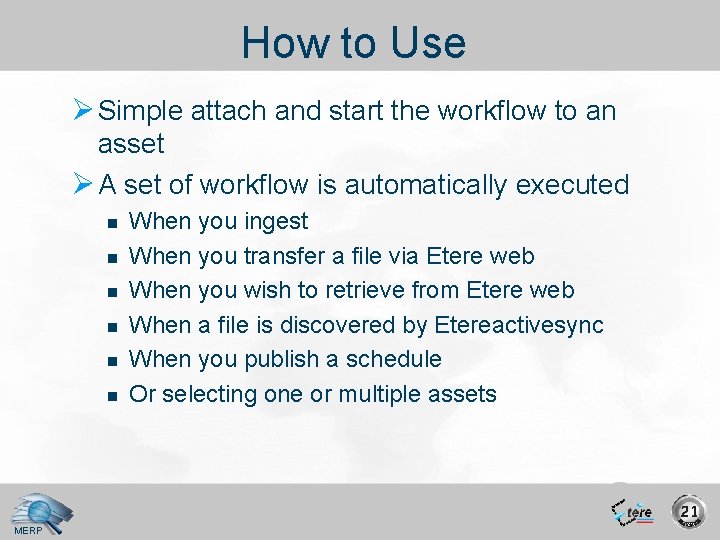 How to Use Ø Simple attach and start the workflow to an asset Ø