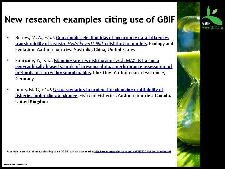 New research examples citing use of GBIF • Barnes, M. A. , et al.