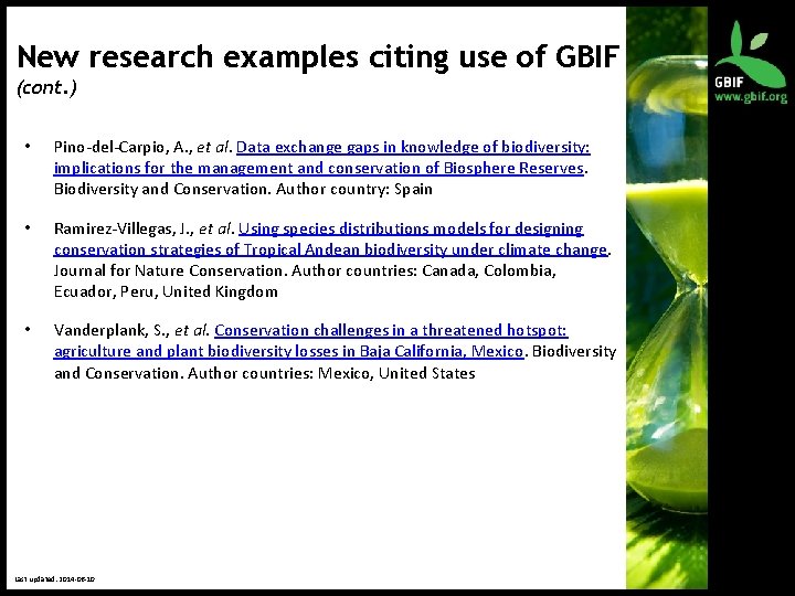 New research examples citing use of GBIF (cont. ) • Pino-del-Carpio, A. , et