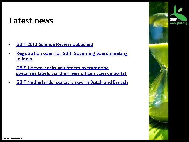 Latest news • GBIF 2013 Science Review published • Registration open for GBIF Governing