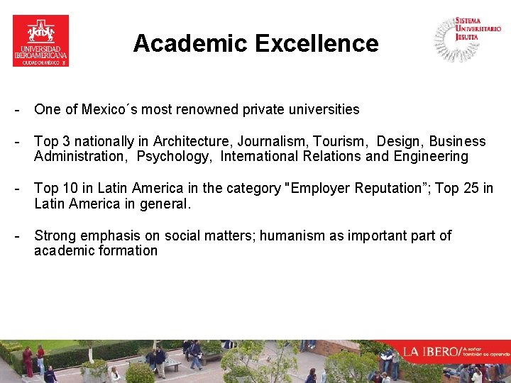 Academic Excellence - One of Mexico´s most renowned private universities - Top 3 nationally