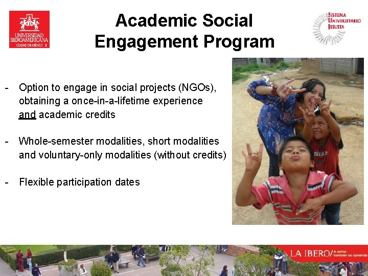 Academic Social Engagement Program - Option to engage in social projects (NGOs), obtaining a
