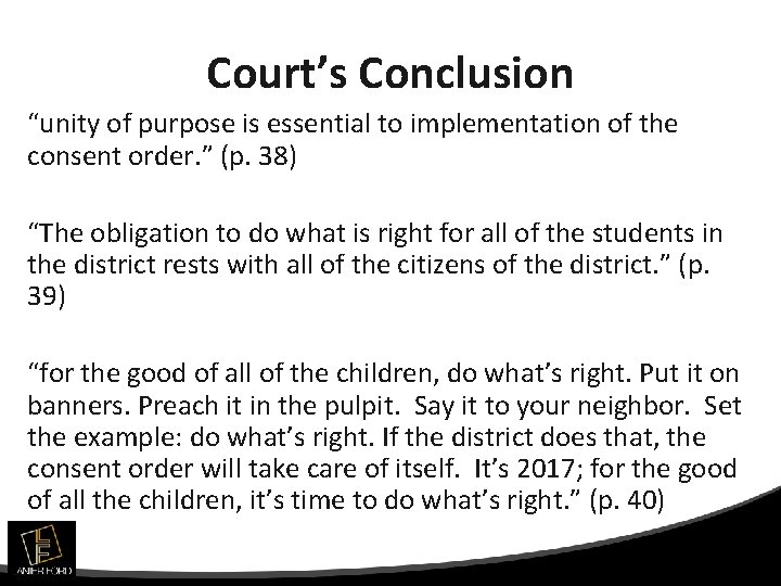 Court’s Conclusion “unity of purpose is essential to implementation of the consent order. ”