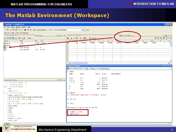 MATLAB PROGRAMMING FOR ENGINEERS CH 1: INTRODUCTION TO MATLAB The Matlab Environment (Workspace) Mechanical