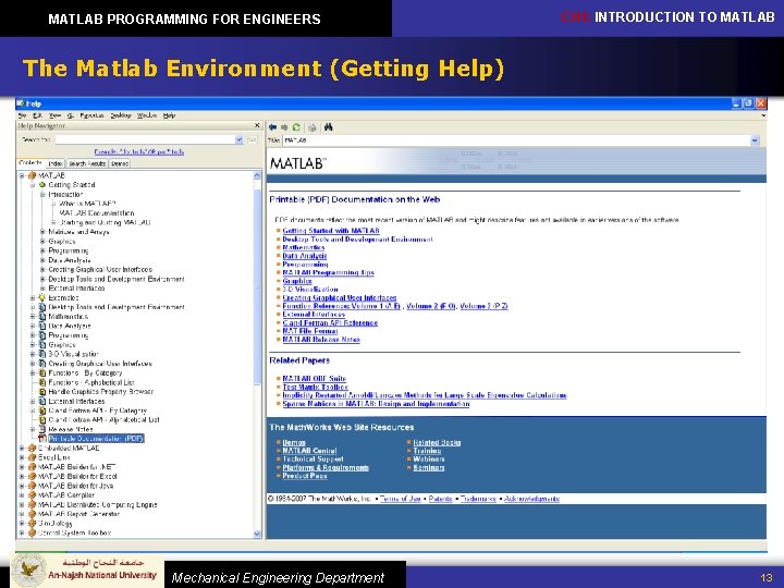 MATLAB PROGRAMMING FOR ENGINEERS CH 1: INTRODUCTION TO MATLAB The Matlab Environment (Getting Help)