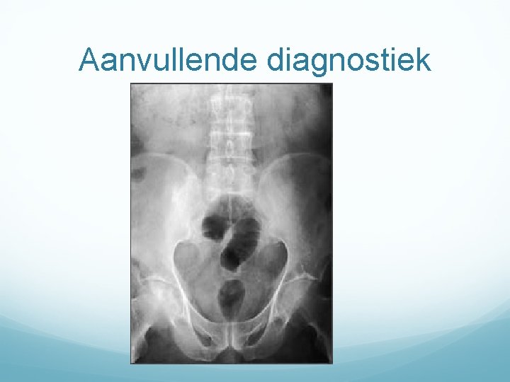 Aanvullende diagnostiek 