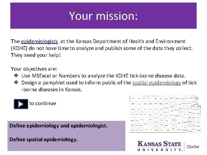 Your mission: The epidemiologists at the Kansas Department of Health and Environment (KDHE) do