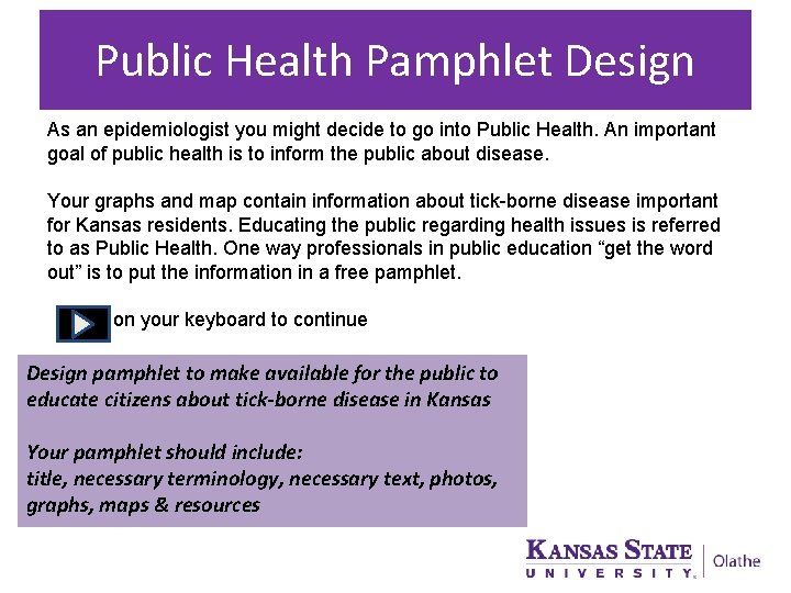 Public Health Pamphlet Design As an epidemiologist you might decide to go into Public