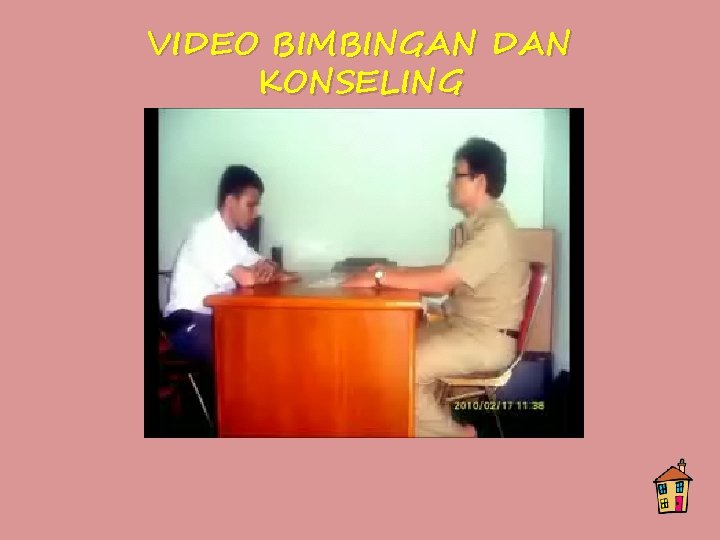 VIDEO BIMBINGAN DAN KONSELING 