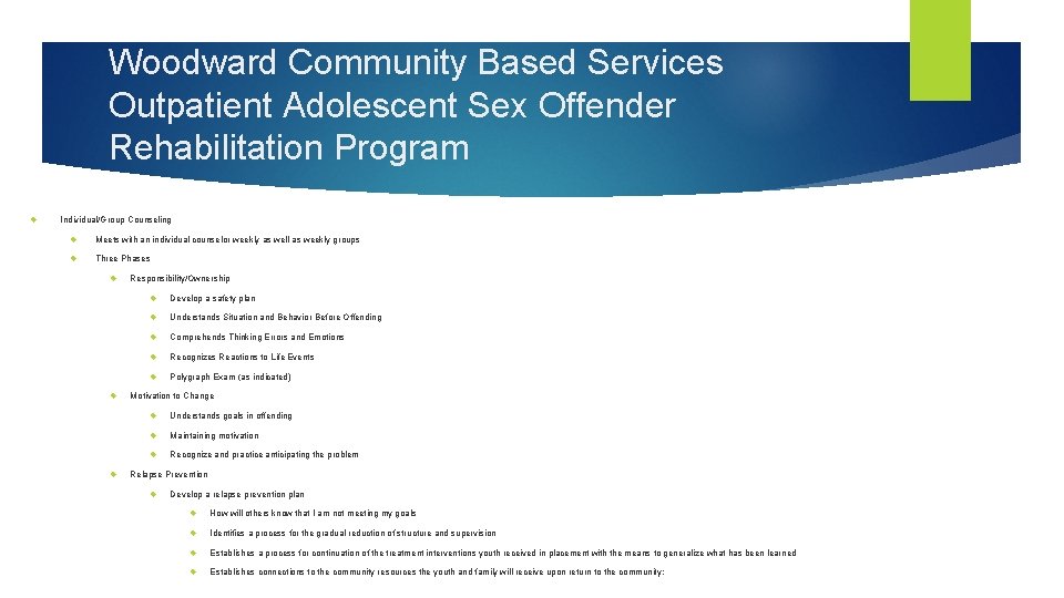 Woodward Community Based Services Outpatient Adolescent Sex Offender Rehabilitation Program Individual/Group Counseling Meets with