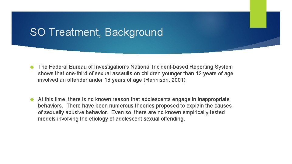 SO Treatment, Background The Federal Bureau of Investigation’s National Incident-based Reporting System shows that