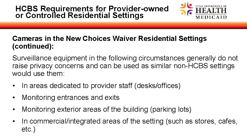 HCBS Requirements for Provider-owned or Controlled Residential Settings Cameras in the New Choices Waiver