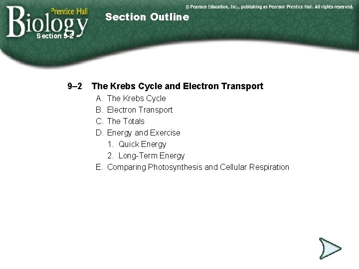 Section Outline Section 9 -2 9– 2 The Krebs Cycle and Electron Transport A.