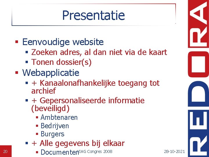 Presentatie § Eenvoudige website § Zoeken adres, al dan niet via de kaart §