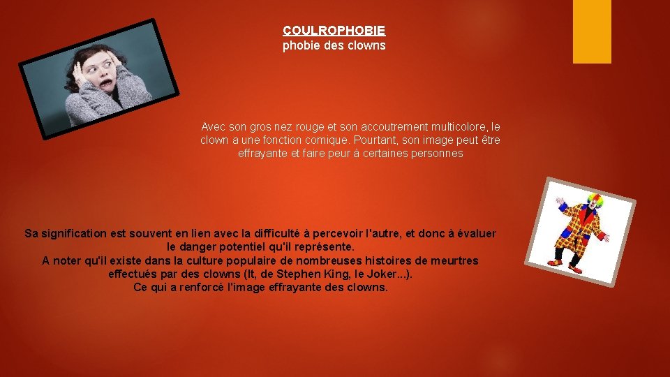 COULROPHOBIE phobie des clowns Avec son gros nez rouge et son accoutrement multicolore, le