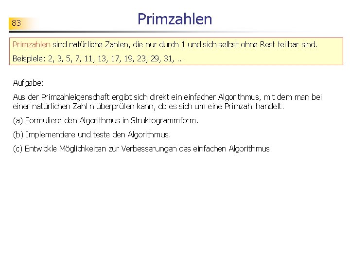 83 Primzahlen sind natürliche Zahlen, die nur durch 1 und sich selbst ohne Rest