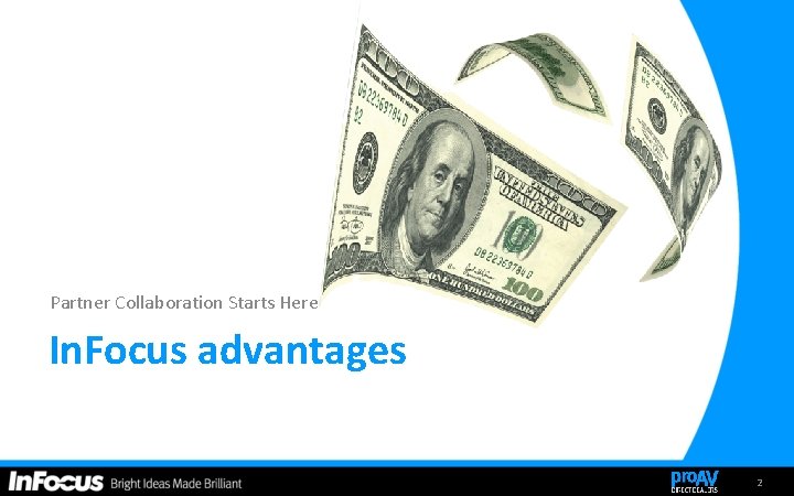Partner Collaboration Starts Here In. Focus advantages 2 