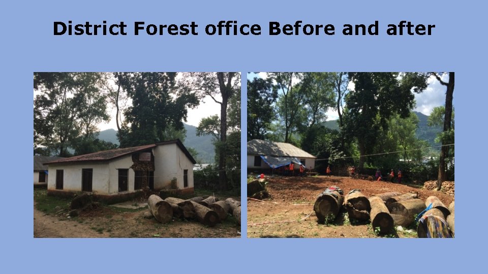 District Forest office Before and after 