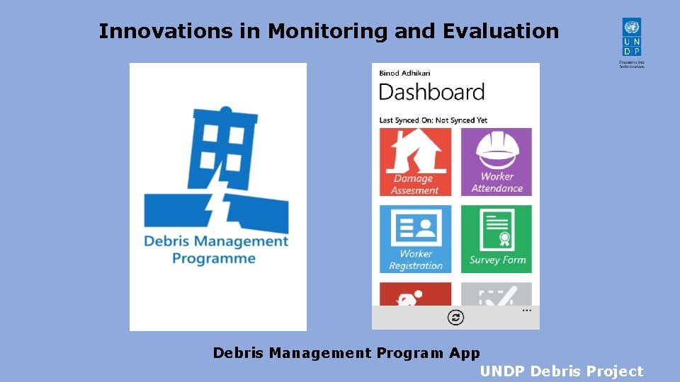 Innovations in Monitoring and Evaluation Debris Management Program App UNDP Debris Project 