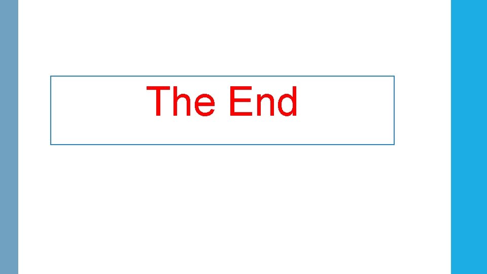 The End The End