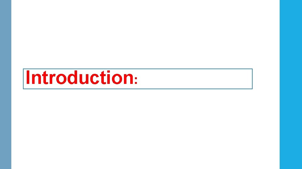 Introduction: Introduction: