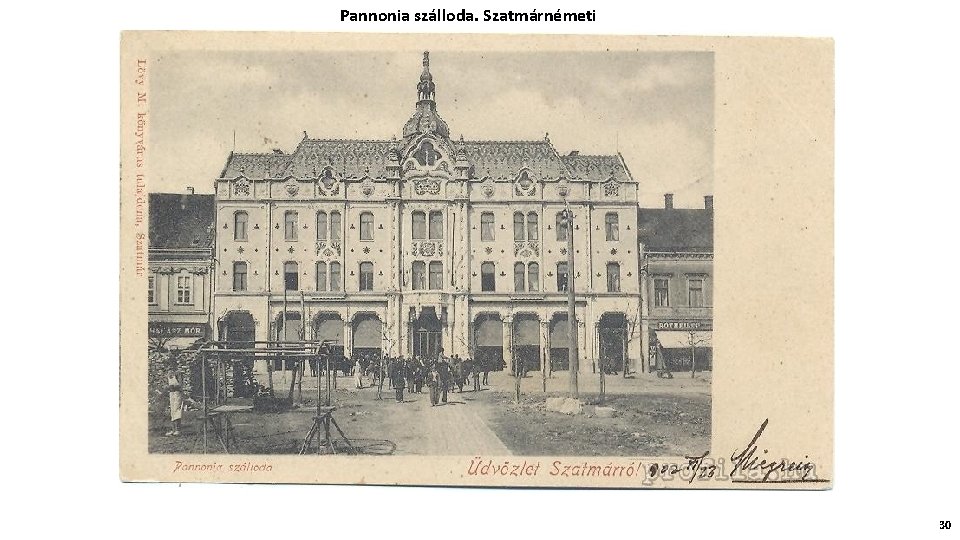 Pannonia szálloda. Szatmárnémeti 30 