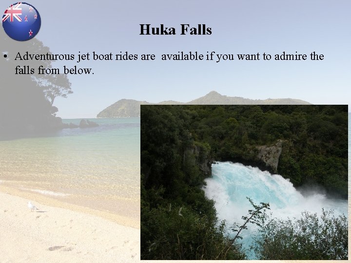 Huka Falls • Adventurous jet boat rides are available if you want to admire