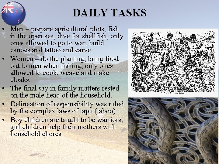 DAILY TASKS • Men – prepare agricultural plots, fish in the open sea, dive