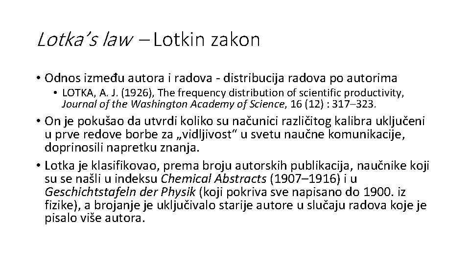 Lotka’s law – Lotkin zakon • Odnos između autora i radova - distribucija radova