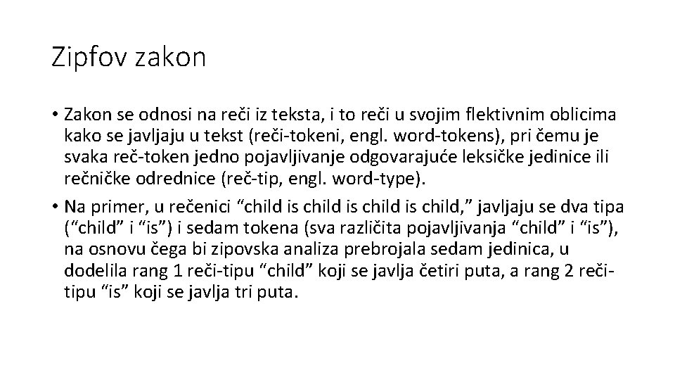 Zipfov zakon • Zakon se odnosi na reči iz teksta, i to reči u