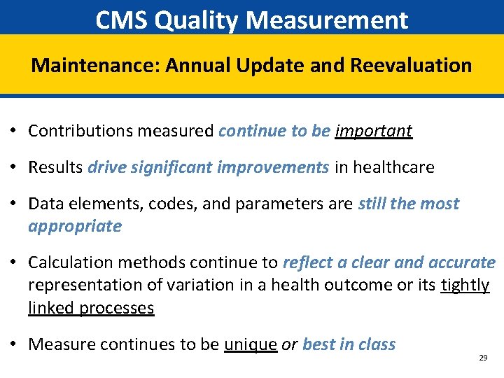 CMS Quality Measurement Maintenance: Annual Update and Reevaluation • Contributions measured continue to be