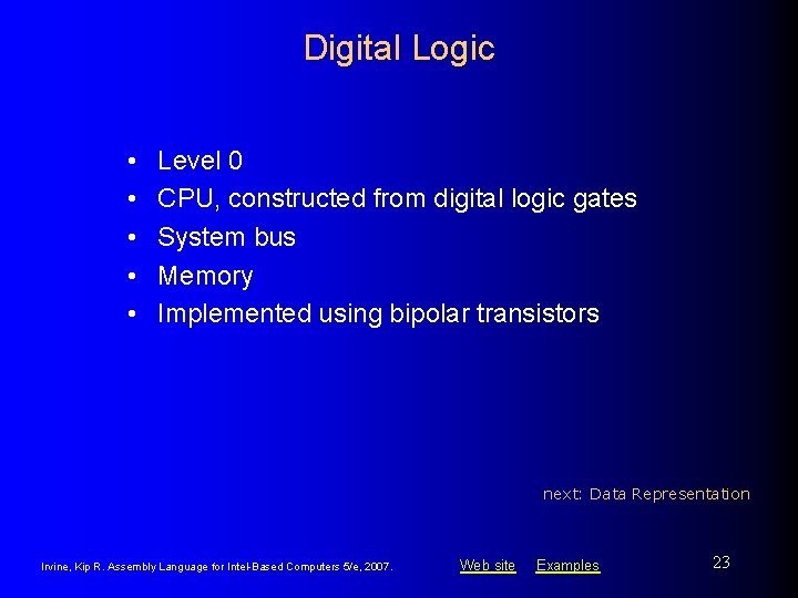 Digital Logic • • • Level 0 CPU, constructed from digital logic gates System