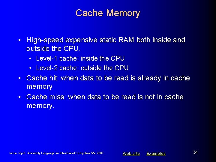 Cache Memory • High-speed expensive static RAM both inside and outside the CPU. •