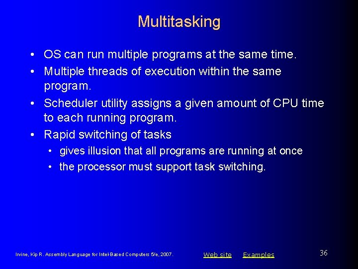 Multitasking • OS can run multiple programs at the same time. • Multiple threads