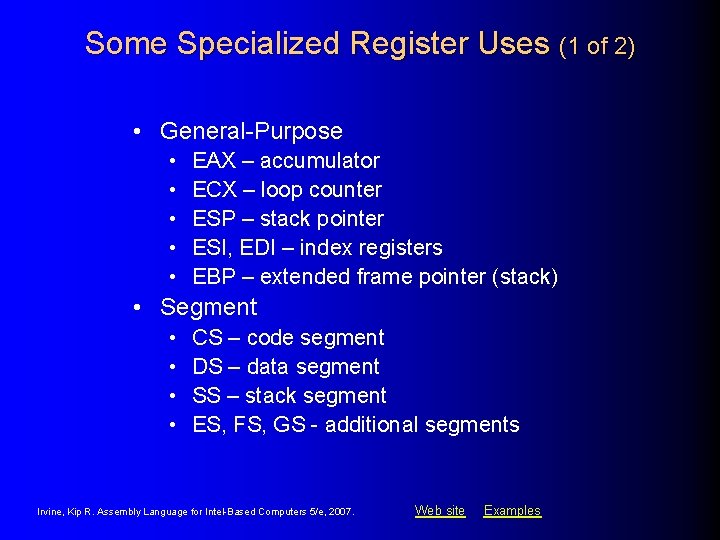 Some Specialized Register Uses (1 of 2) • General-Purpose • • • EAX –