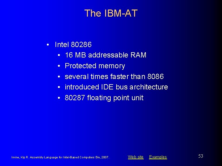 The IBM-AT • Intel 80286 • 16 MB addressable RAM • Protected memory •