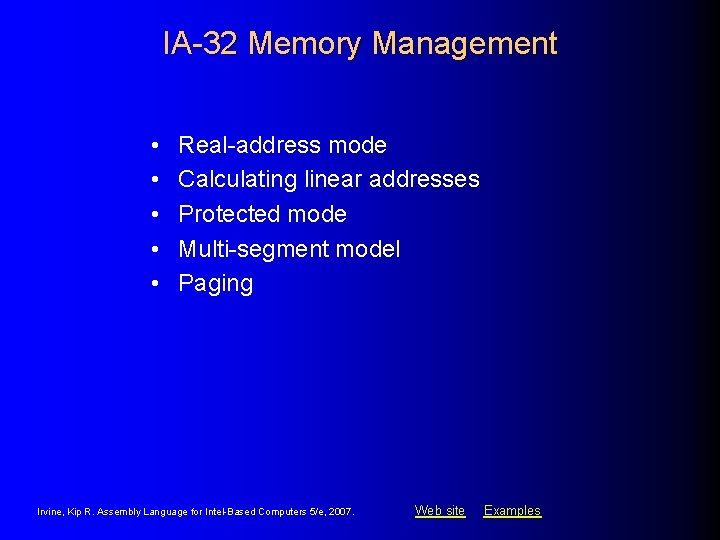 IA-32 Memory Management • • • Real-address mode Calculating linear addresses Protected mode Multi-segment